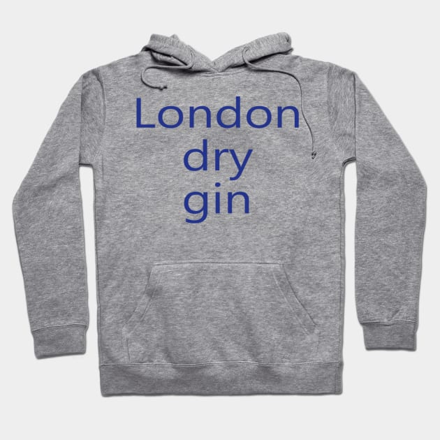 London dry gin Hoodie by NovaOven